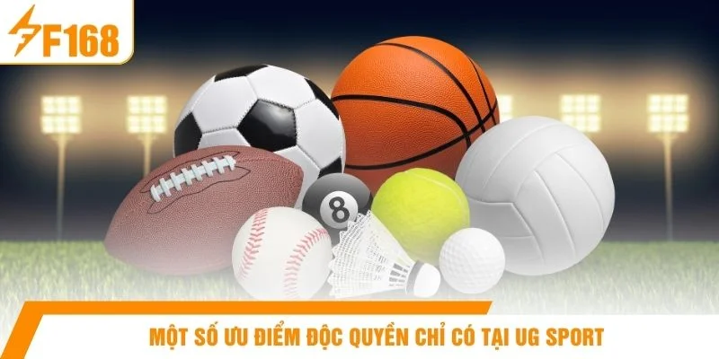 Một số ưu điểm độc quyền chỉ có tại UG Sport